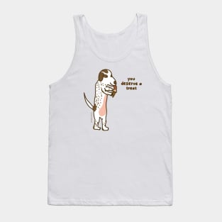 You deserve a treat Tank Top